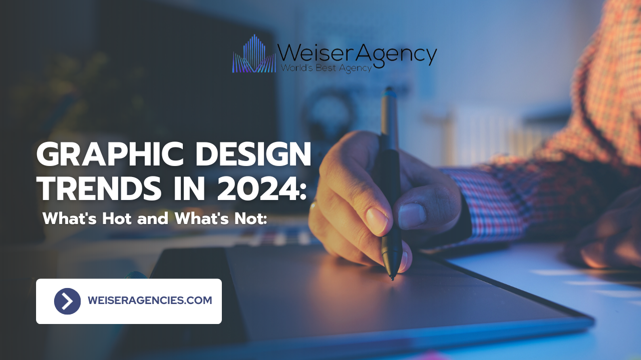 Graphic Design Trends in 2024: What's Hot and What's Not
