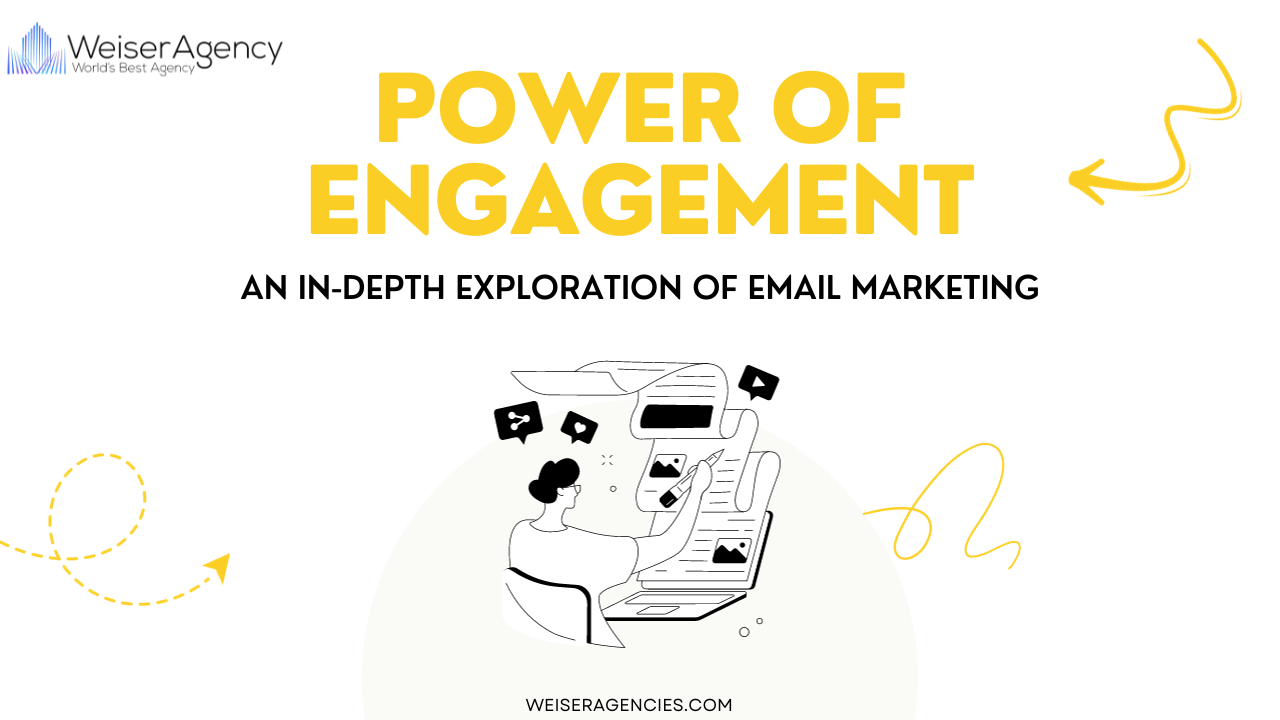 Power of Engagement: An In-Depth Exploration of Email Marketing