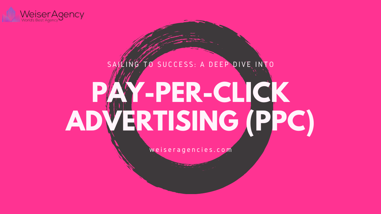 Sailing to Success: A Deep Dive into Pay-Per-Click Advertising (PPC)